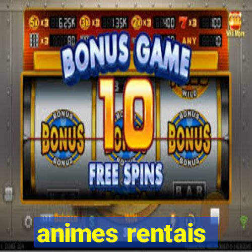 animes rentais