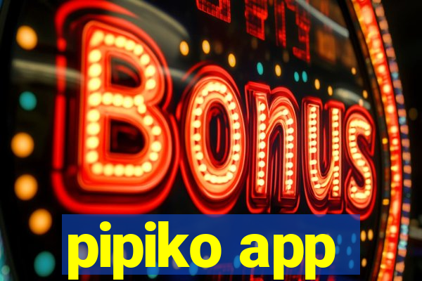 pipiko app