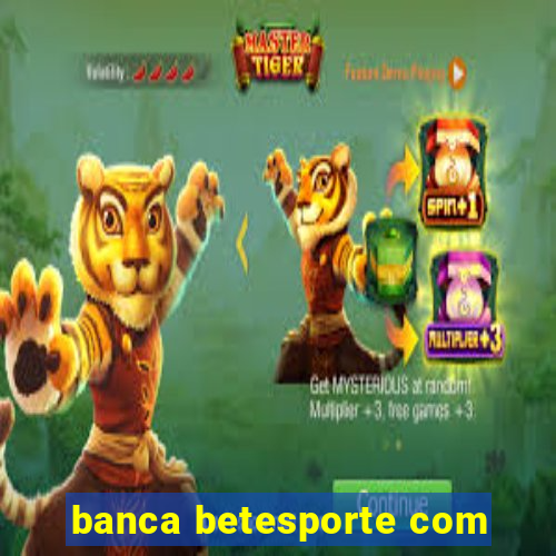 banca betesporte com