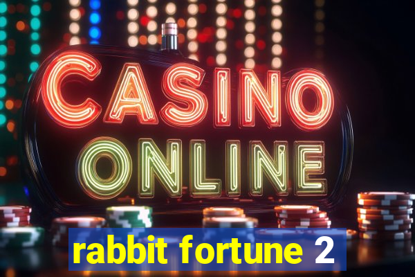 rabbit fortune 2