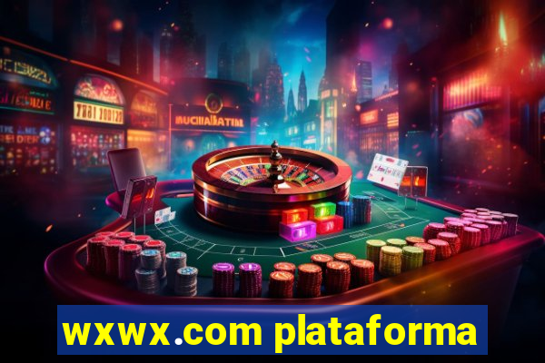 wxwx.com plataforma