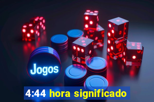 4:44 hora significado