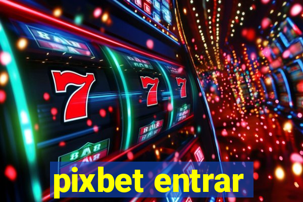 pixbet entrar