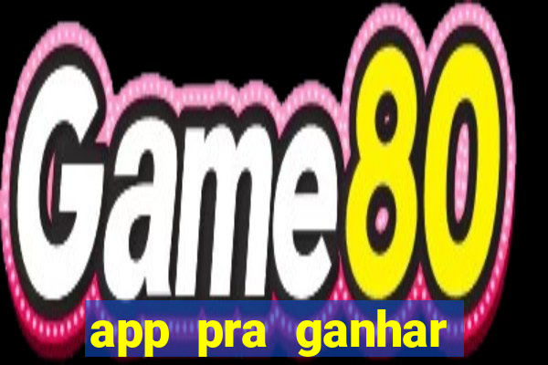 app pra ganhar dinheiro jogando