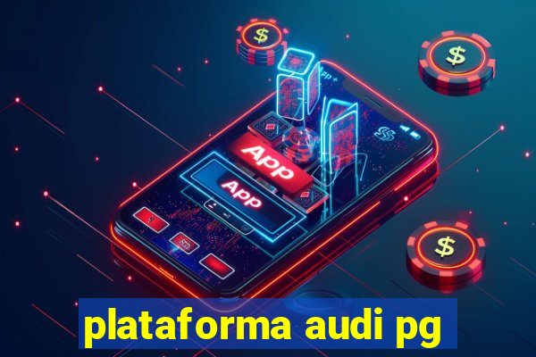 plataforma audi pg