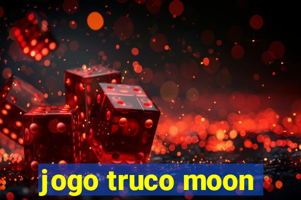 jogo truco moon