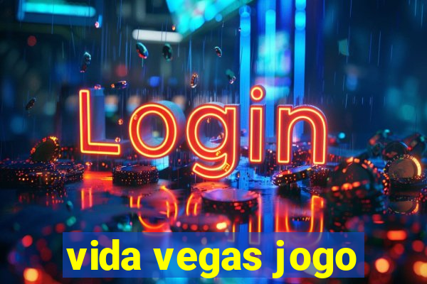 vida vegas jogo