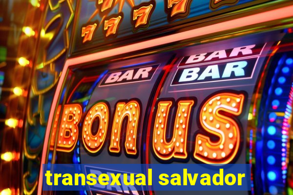 transexual salvador