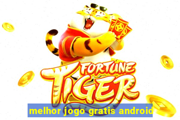 melhor jogo gratis android