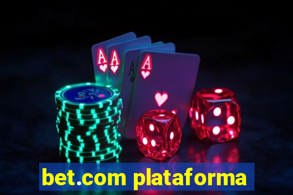 bet.com plataforma