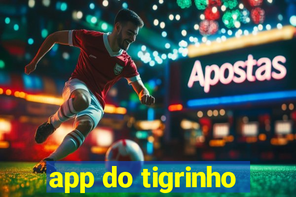 app do tigrinho