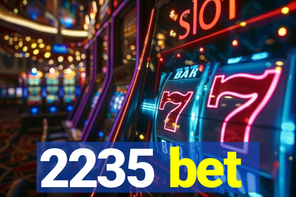 2235 bet