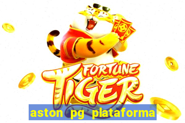 aston pg plataforma de jogos