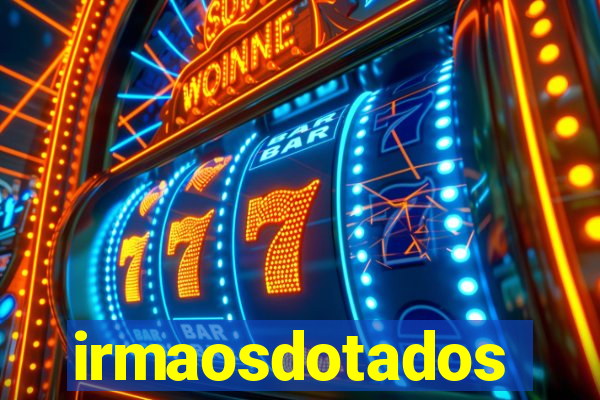 irmaosdotados