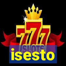 isesto