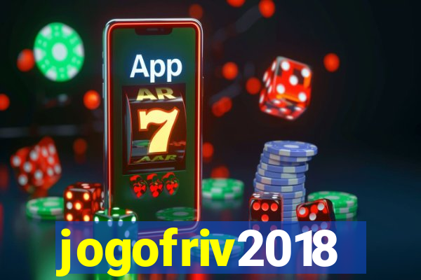 jogofriv2018