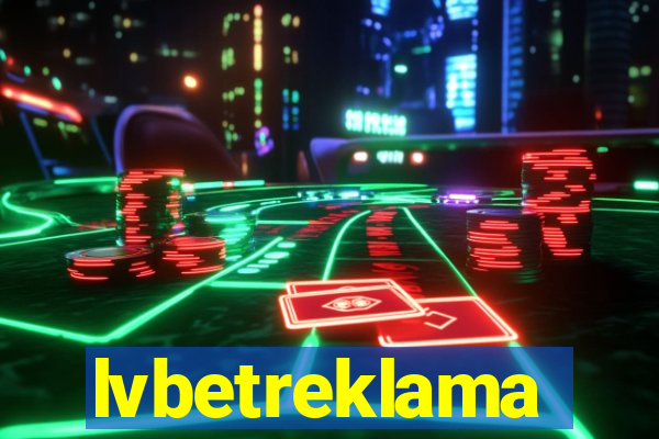 lvbetreklama