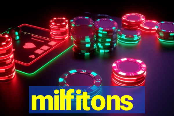 milfitons