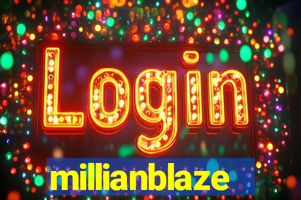 millianblaze