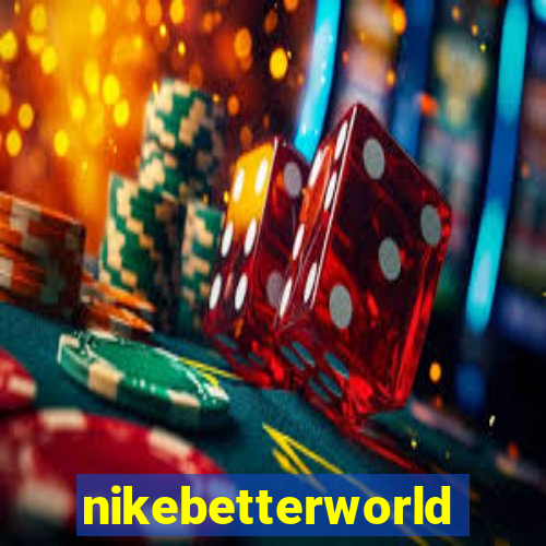 nikebetterworld.com