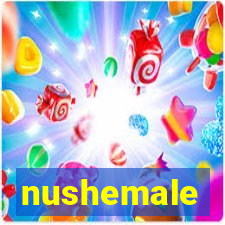 nushemale