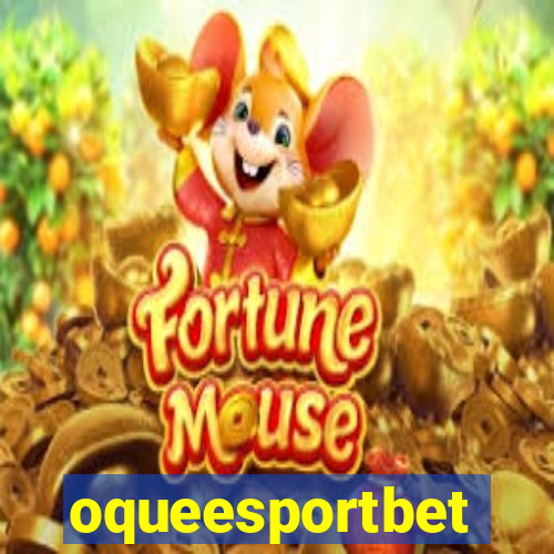 oqueesportbet