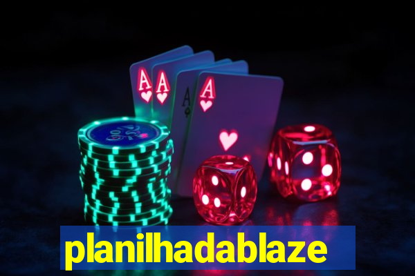 planilhadablaze