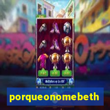 porqueonomebeth