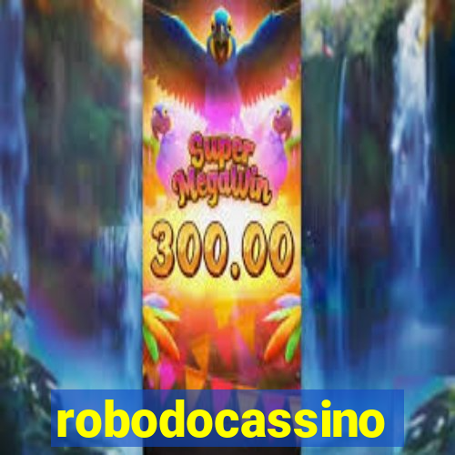 robodocassino