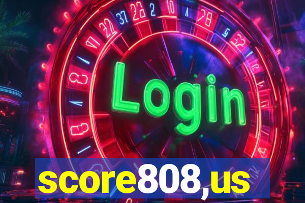 score808,us