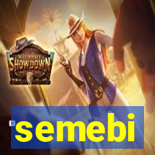 semebi