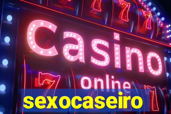 sexocaseiro