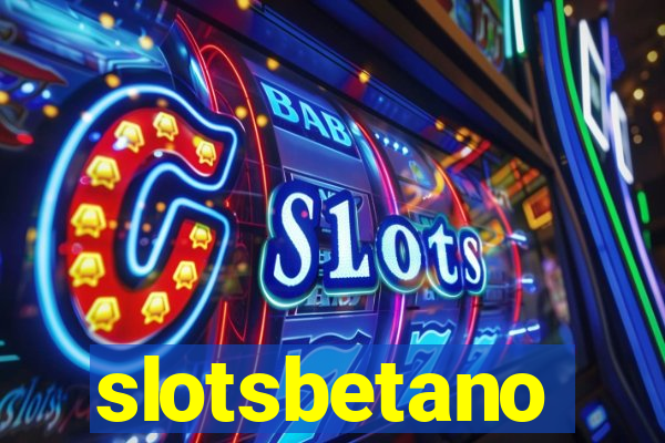 slotsbetano