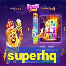 superhq