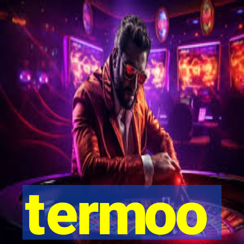 termoo