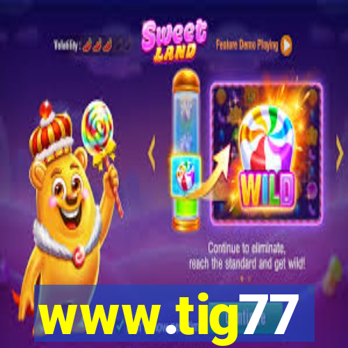 www.tig77