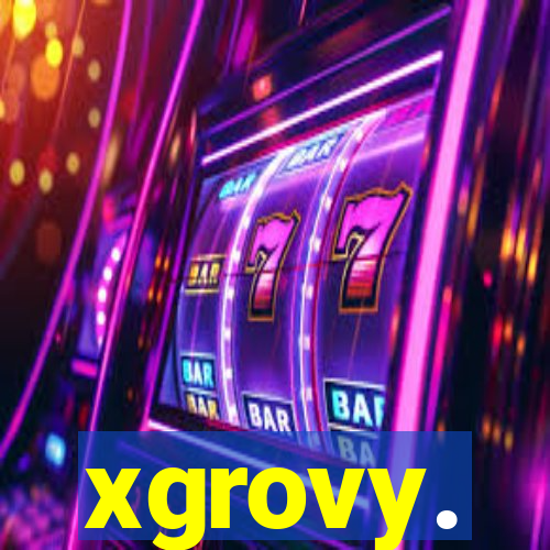 xgrovy.