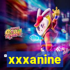 xxxanine