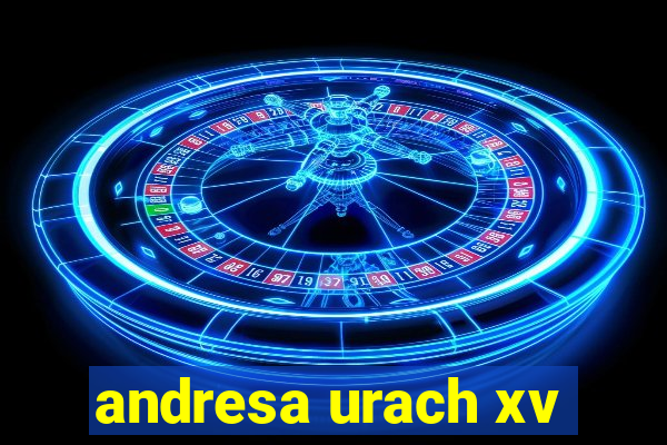 andresa urach xv