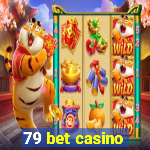 79 bet casino