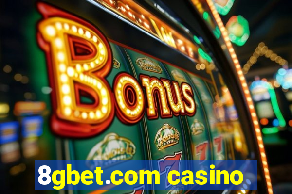 8gbet.com casino