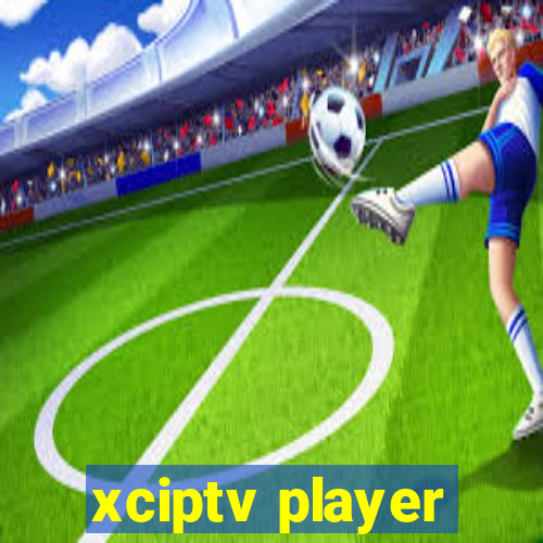 xciptv player