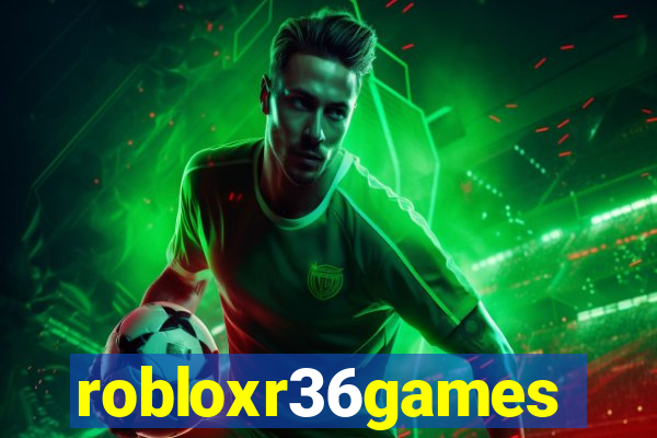 robloxr36games