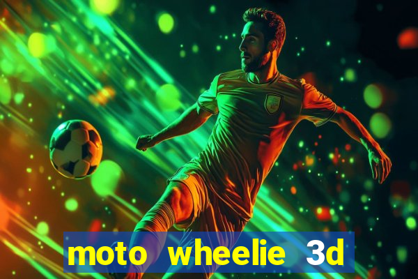 moto wheelie 3d dinheiro infinito 2024