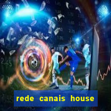 rede canais house of the dragon