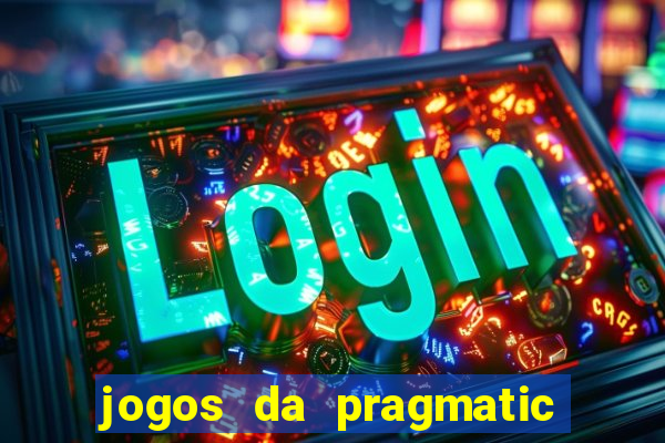 jogos da pragmatic play que mais pagam