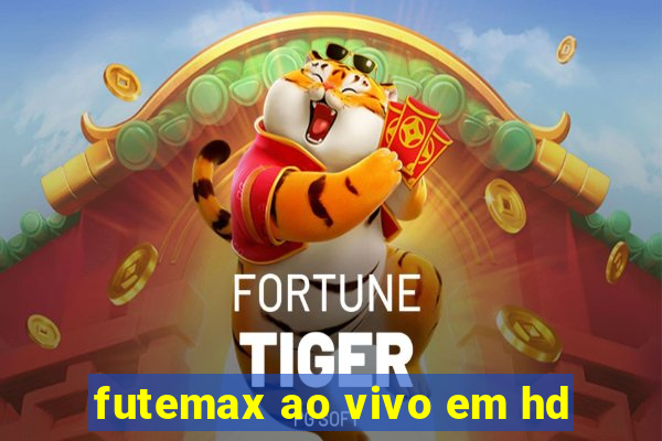 futemax ao vivo em hd