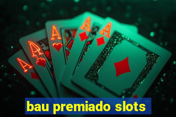 bau premiado slots