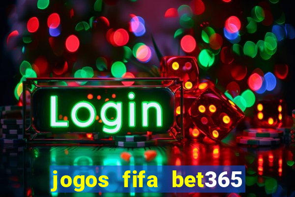 jogos fifa bet365 8 minutos