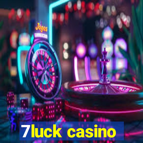 7luck casino